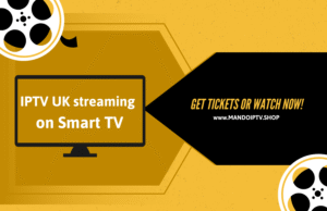 IPTV UK – The Ultimate Streaming Solution for British Viewers